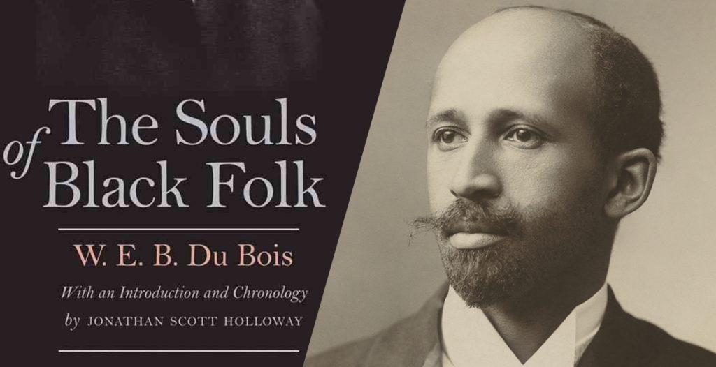 The Souls of Black Folk, W.E.B. Du Bois